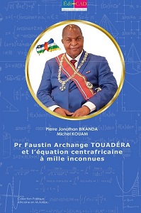   Pr Faustin Archange TOUADÉRA et l’équation centrafricaine  à mille inconnues 